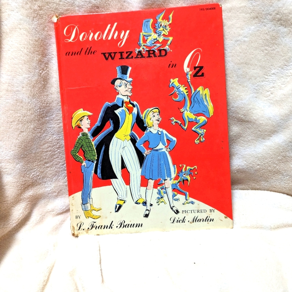 Dorothy and the Wizard in Oz. By Frank Baum. Pictures by Dick Martin.